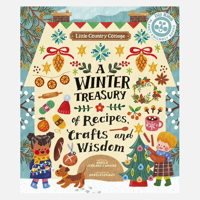 Little Country Cottage A Winter Treasury Of Recipes, Crafts and Wisdom