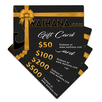 Five Waihana.com gift cards fanned out showing denominations of $50, $100, $200, and $500, featuring a black background with gold ribbon and bow design, redeemable at www.waihana.com.