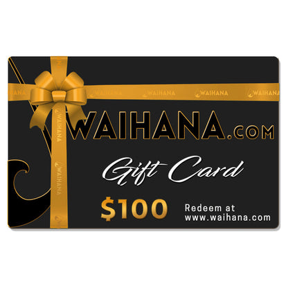Waihana.com $100 gift card with a black background and gold ribbon bow decoration, redeemable at www.waihana.com.